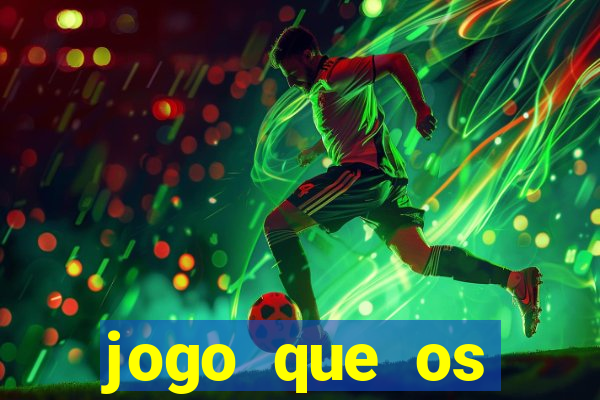 jogo que os famosos jogam para ganhar dinheiro